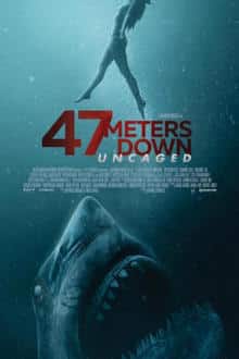 47 Meters Down: Uncaged (2019) 47 ดิ่งลึกสุดนรก