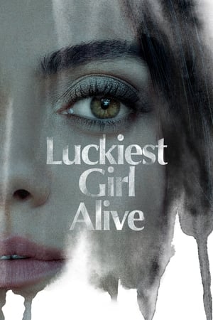 Luckiest Girl Alive (2022) ให้ตายสิ…ใครๆ ก็อิจฉา