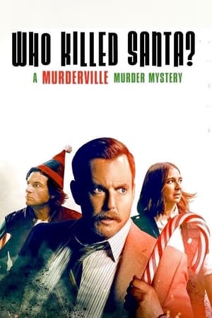 Who Killed Santa? A Murderville Murder Mystery (2022) เมืองฆาตกรรม: ใครฆ่าซานต้า