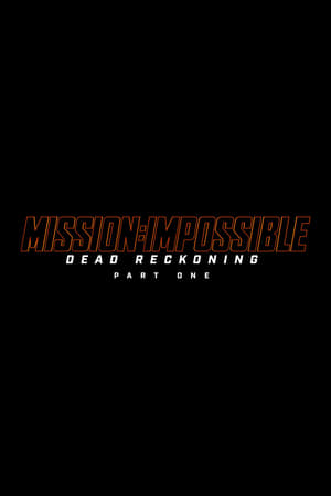 Mission: Impossible – Dead Reckoning Part 1 (2023) มิชชั่น อิมพอสซิเบิ้ล 7