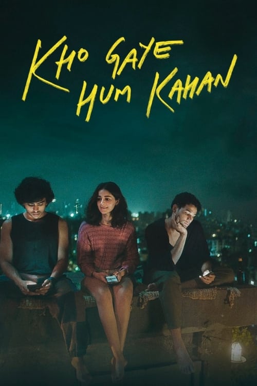 Kho Gaye Hum Kahan (2023) เราหลงอยู่ที่ไหน