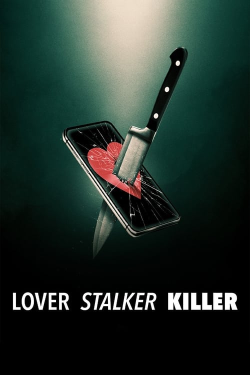 Lover Stalker Killer (2024) คนรัก สตอล์กเกอร์ ฆาตกร