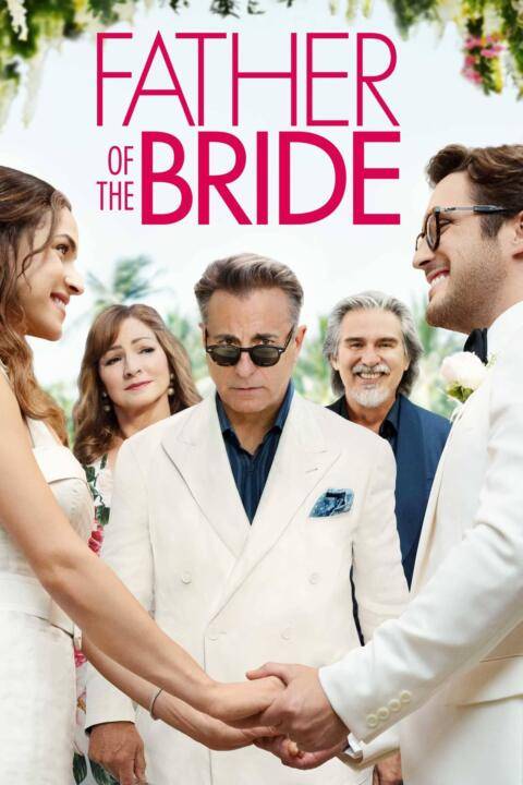 Father of the Bride (2022) ฟาเธอร์ออฟเดอะไบร์ด