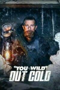 You vs. Wild: Out Cold (2021) ผจญภัยสุดขั้วกับแบร์ กริลส์: ฝ่าหิมะ