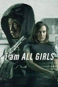 I Am All Girls (2021) ฉันคือตัวแทนเด็กผู้หญิง