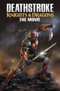 Deathstroke Knights & Dragons: The Movie (2020) เดรสโตรก ตำนานอัศวินกับมังกร